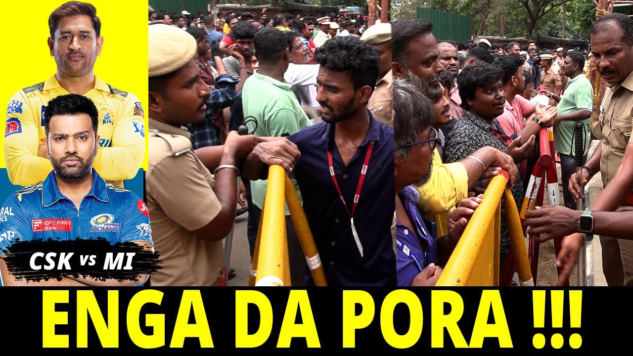 கலவரமாக மாறிய Chepauk Stadium - CSK vs MI ரசிகர்களை தட்டி தூக்கிய ...