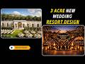 3 ACRE RESORT DESIGN IDEA ! 3 ACRE WEDDING RESORT CONSTRUCTION COST