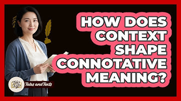 How Does Context Shape Connotative Meaning?