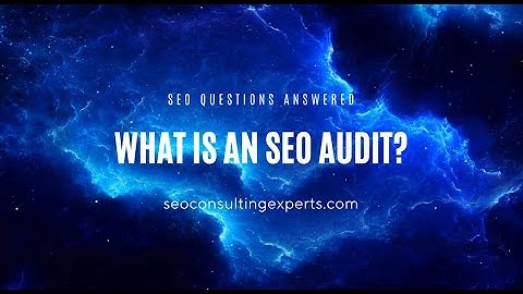What is an SEO Audit | Website Audits | Search Engine Optimization Analysis | SEO Consulting Experts