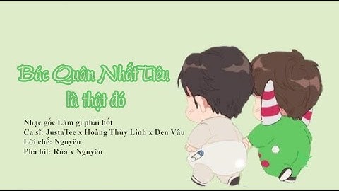 [Nhạc chế] Bác Quân Nhất Tiêu là thật đó