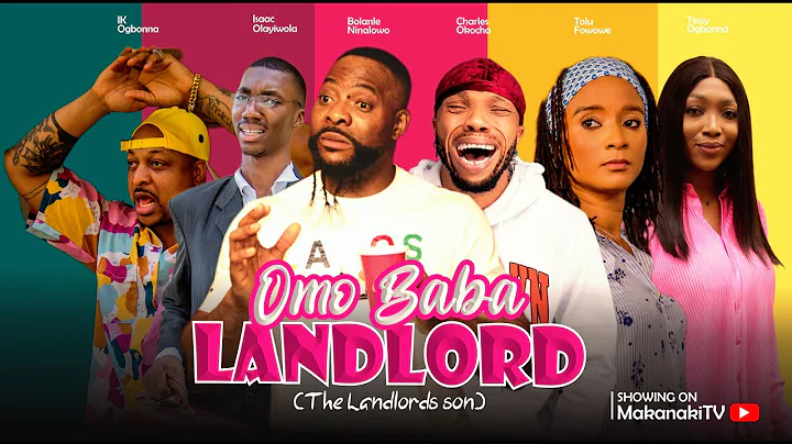 THE LANDLORDS SON - BOLANLE NINALOWO LAYI WASABI IK OGBONNA CHARLES OKOCHA