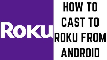 How to Cast to Roku from Android