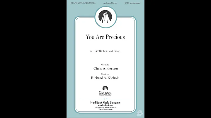 You Are Precious (SATB Choir) - by Richard Nichols