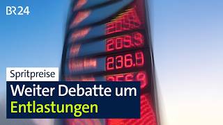 Spritpreise: Weiter Debatte um Entlastungen | BR24