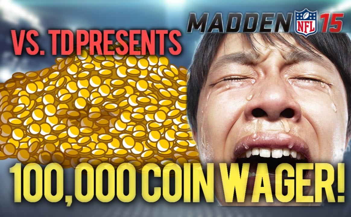 Madden 15 Ultimate Team - HUGE 100,000 Coin Wager Match vs. TDPresents - MUT 15