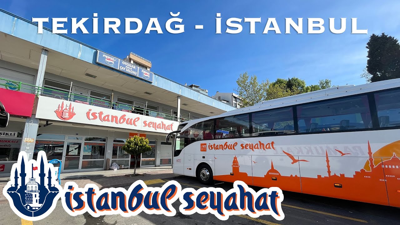 #128 TEKİRDAĞ ve SİLİVRİ OTOGAR / İstanbul Seyahat / Tekirdağ - İstanbul Otobüs Yolculuğu
