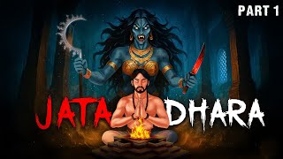 Jatadhara Part 1 Real Horror Story सचच कहन Horror Stories In Hindi Scary Town Hindi
