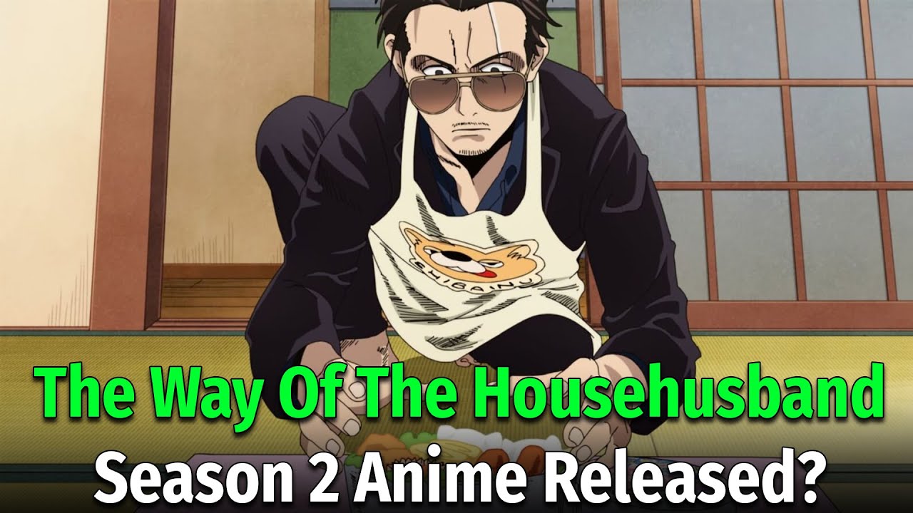 The Way Of The Househusband Season 2 Release Date - YouTube