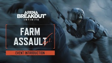 Farm Assault | Event Introduction | Arena Breakout Infinite