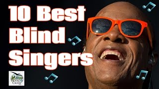 10 Best Blind Singers
