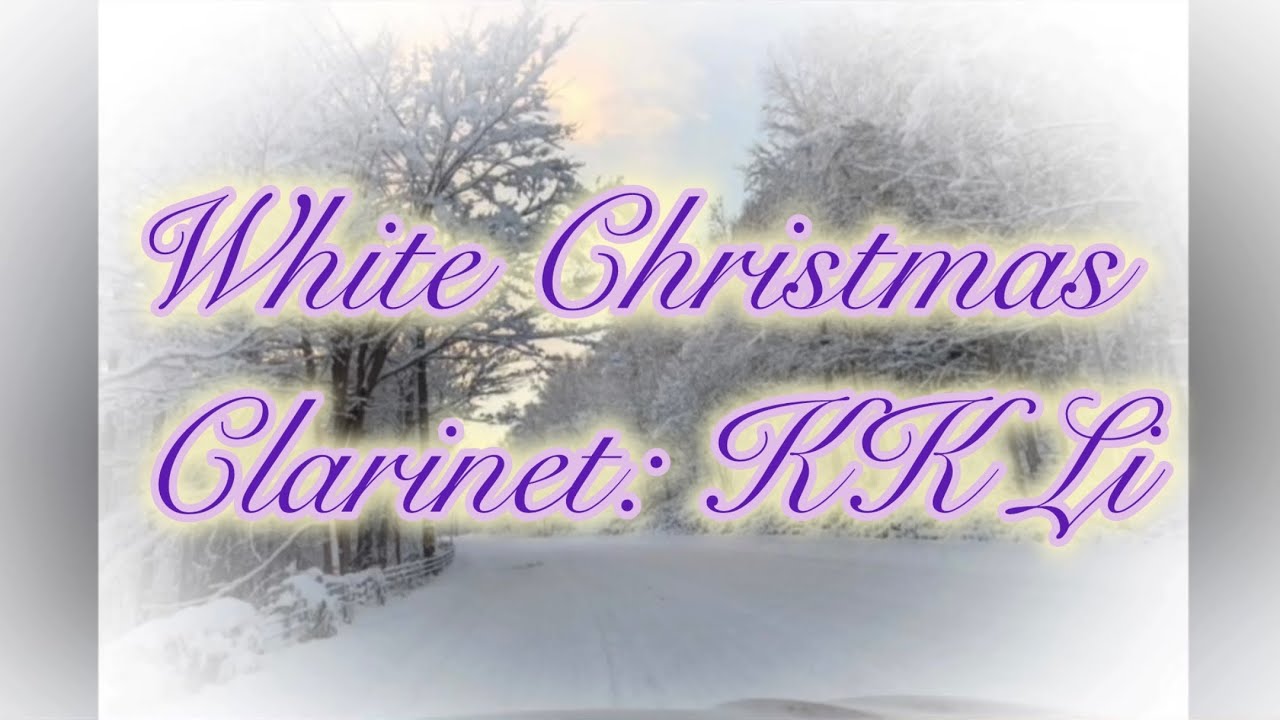 【長者學生 Sharing by Mature Student】White Christmas by Irving Berlin / Clarinet: KK Li
