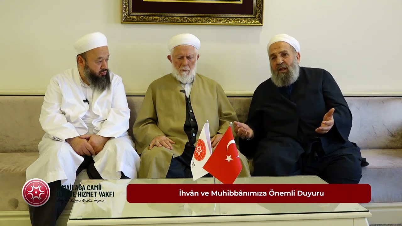 İhvan ve Muhibbanımıza Önemli Duyuru