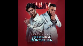 BABEK & MADI - Девочка Королева (Минус/Instrumental) Resimi