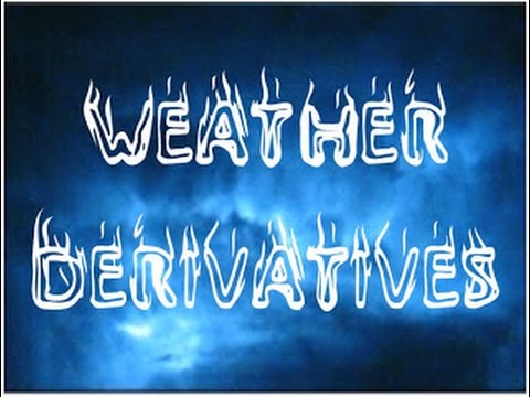 What is a Weather Derivative?