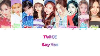 Twice 트와이스 - Say Yes Hanromeng Color Coded Lyrics