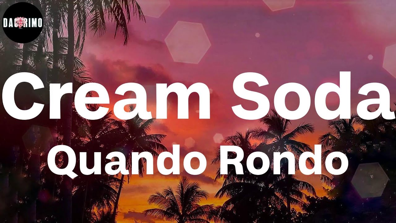 Quando Rondo Cream Soda (Lyrics) YouTube