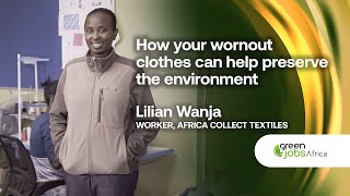 26. How your worn out clothes can help preserve the environment- #greenjobsafrica #jla #season2