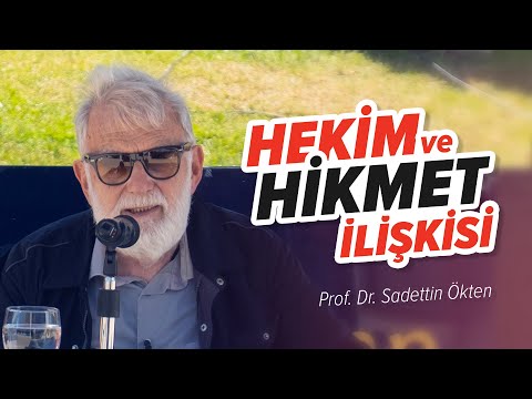 Hekim ve Hikmet İlişkisi - Prof. Dr. Sadettin Ökten | SAYADER Sağlık ve Yaşam Buluşmaları