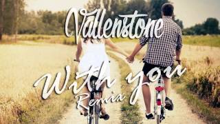 Dirty South ft. FMLYBND - With You (Vallenstone Remix)