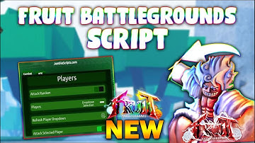 *UPDATED* Fruit Battlegrounds Script (PASTEBIN 2023) (AUTOFARM, TELEPORT ON PLAYER, GET FRUITS)