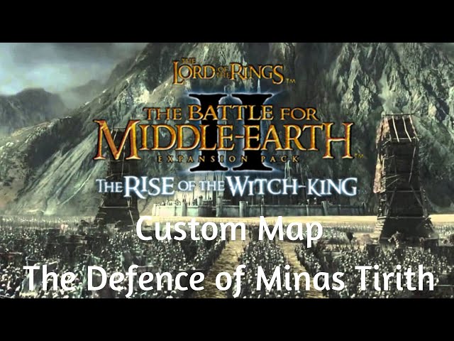 The Battle For Middle-Earth Minas Tirith Map - Colaboratory