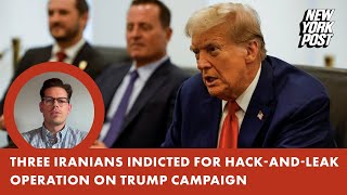 Justice Department indicts three Iranians for hack-and-leak operation on Trump campaign