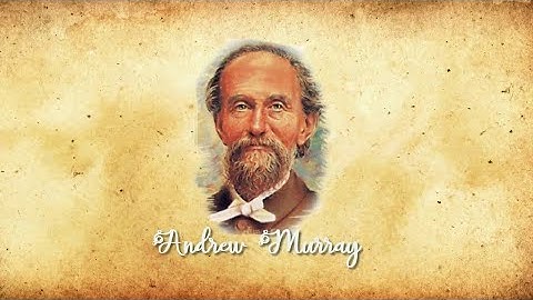 Andrew Murray / dia 1 /  LA VID / Yo soy la vid verdadera. Juan 15:1