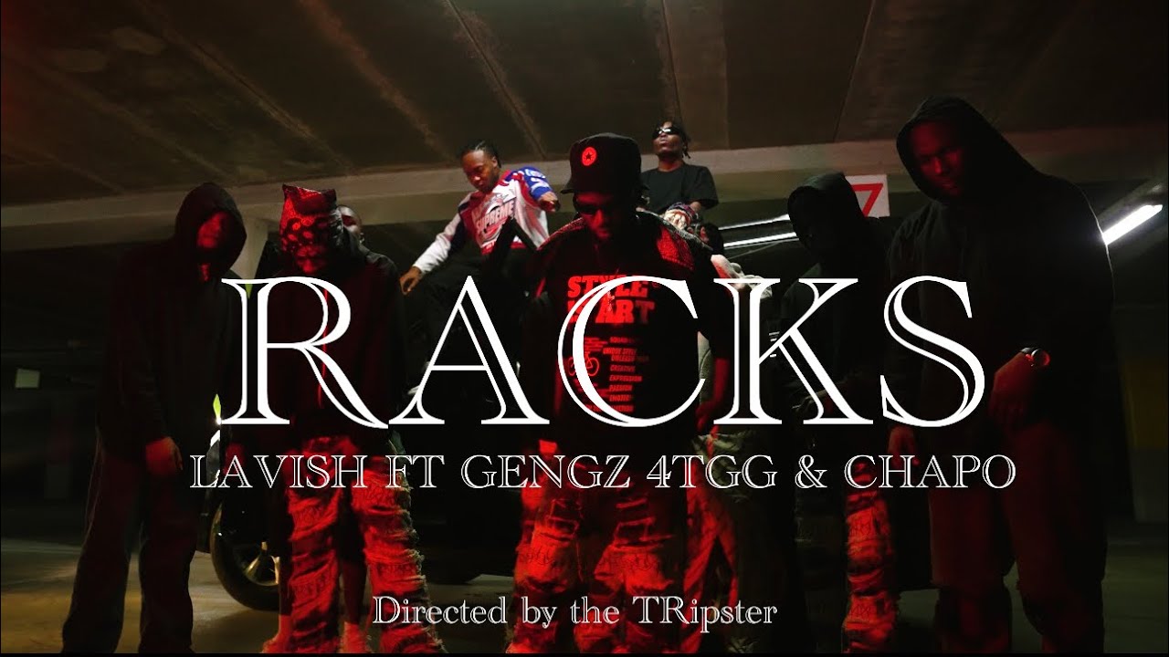 Lavish VIG   Racks feat Gengz 4TGg  1738 Chappo Official Video