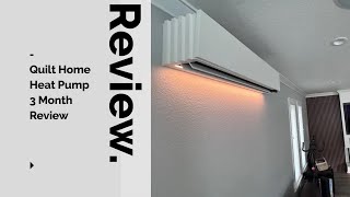 Quilt Heat Pump Mini Split Review