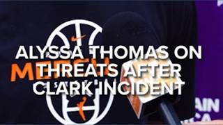 Alyssa Thomas addresses threats, slurs; describes incident with Caitlin Clark as 'complete accident'