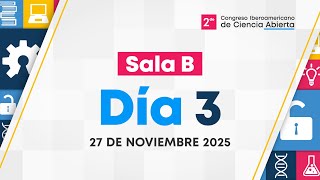Sala B Dia 3 | CIbCA 2025