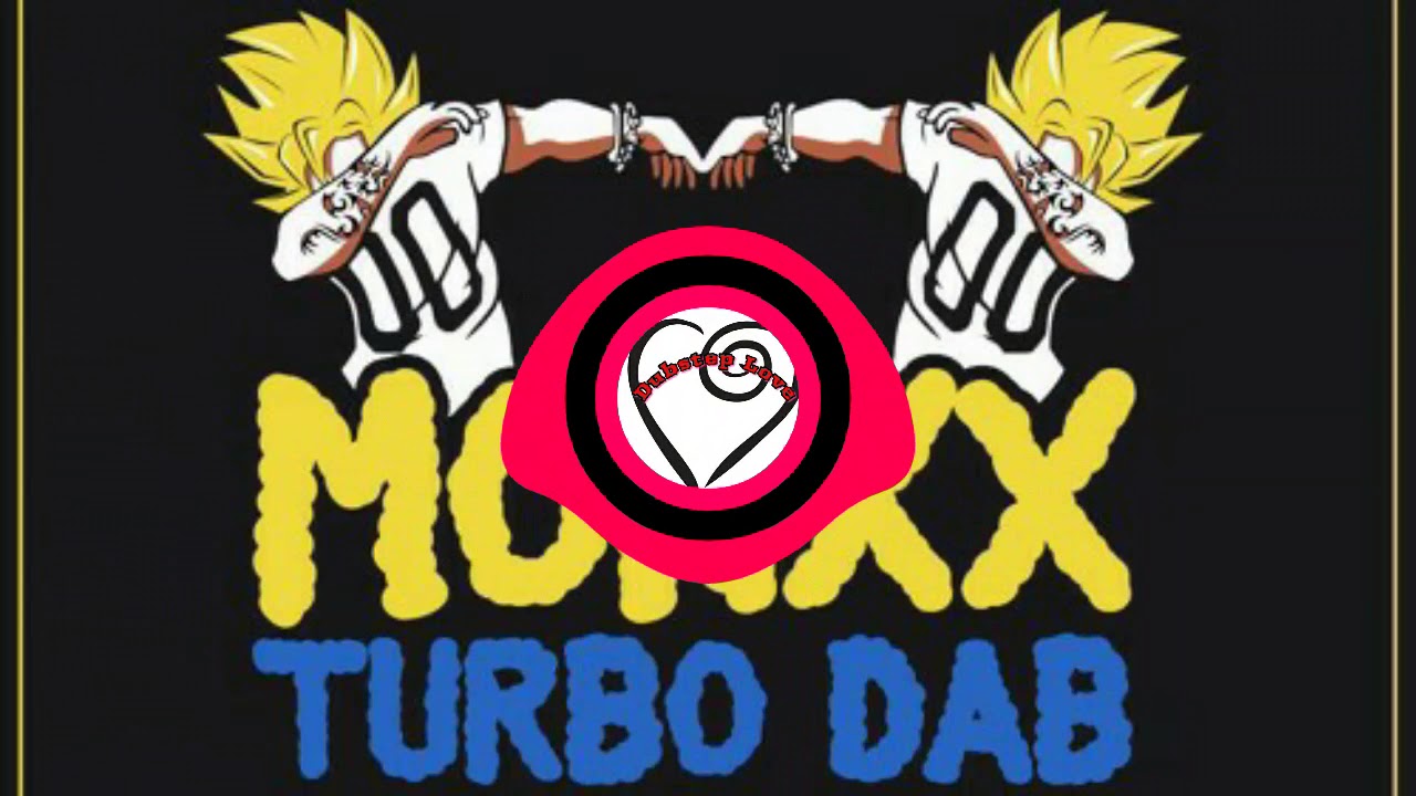MONXX- Turbo Dab