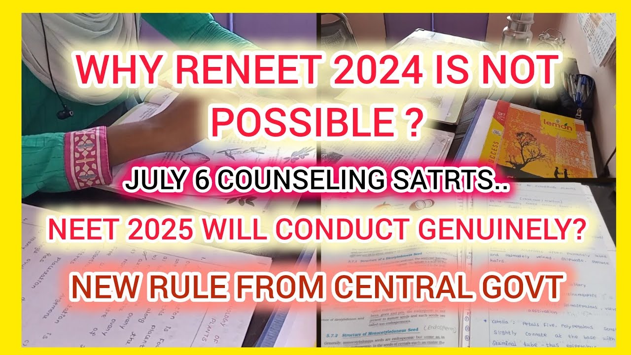 WHY RENEET 2024 IS NOT POSSIBLE ? 6 JULY COUNSELING STARTS...|NEET2025 ...