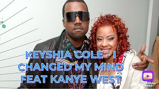 KEYSHIA COLE - I CHANGED MY MIND FEAT KANYE WEST (REACTION)