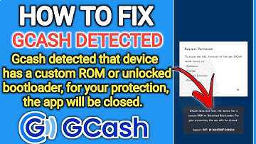 how to fix gcash detected that the device has a custom rom or unlocked bootloader problem 2025