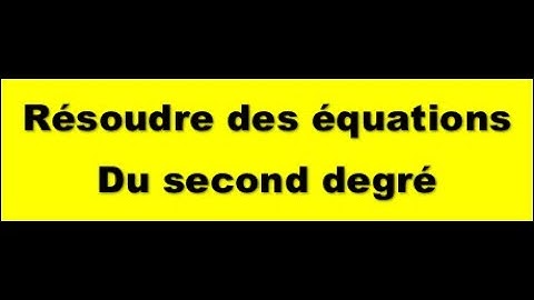 Résoudre des équations de second degré / collège