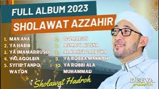 Azzahir Full Sholawatan Terbaru 2023 | Man Anna, Ya Habib | Full Album Sholawat Terbaru 2023