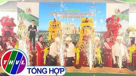 THVL | TP.HCM khởi công dự án đốt rác phát điện thứ 2