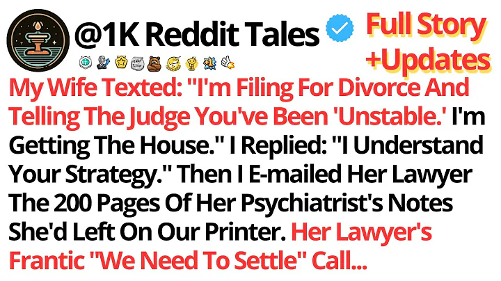 My Wife Texted: "I'm Filing For Divorce And Telling The Judge You've Been 'Unstable.' I'm Getting...