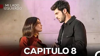Mi Lado Izquierdo Episodio 8 (Doblado en Español)