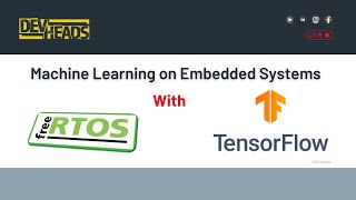 Machine Learning on Embedded Systems with FreeRTOS & TensorFlow Lite