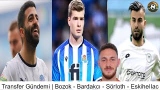 Beşiktaş Transfer Haberleri̇ Abdülkerim Bardakcı, Sörloth, Umut Bozok, Mustafa Eskihellac