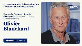 Interview with Olivier Blanchard, 17th Frontiers of Knowledge Award in Economics