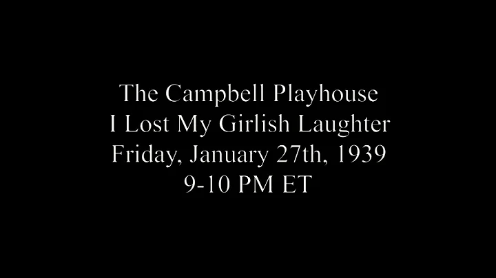 The Campbell Playhouse: I Lost My Girlish Laughter (original master recording)