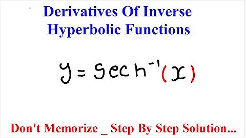 Derivatives Of Inverse Hyperbolic Functions _ (4 of 6)