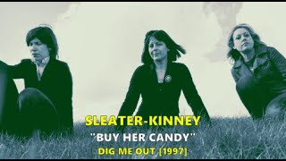 Sleater-Kinney - Buy Her Candy [Letras en Inglés y Español / English and Spanish Lyrics]