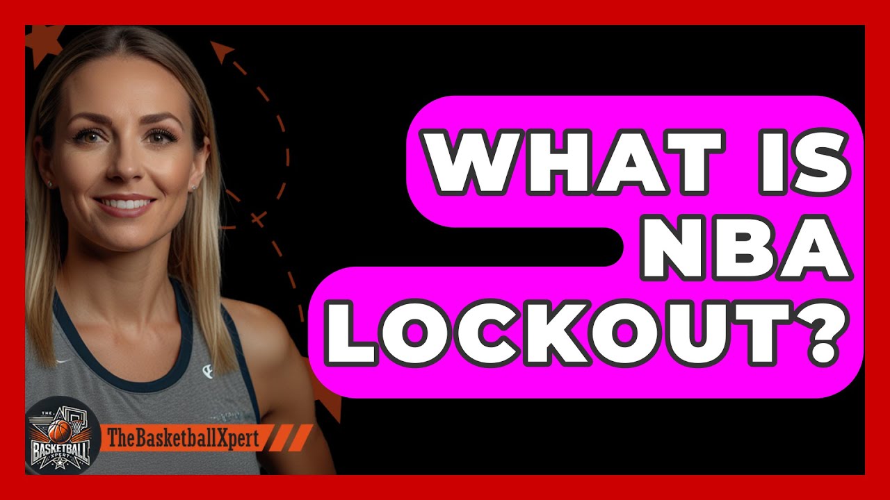 What Is NBA Lockout? - The Basketball Xpert