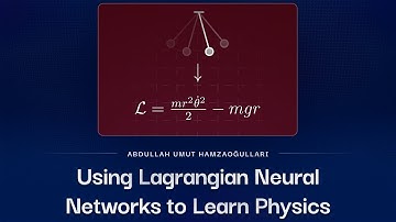 A Seminar: Using Lagrangian Neural Networks to Learn Physics
