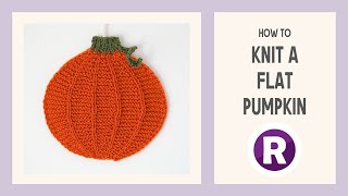 How to Knit a Pumpkin (or Xmas Bauble) Shape | Halloween Knitting Pattern | Flat Knitting Tutorial